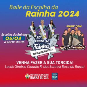 Festa da Tainha Balneário Barra do Sul - Baile da Escolha da Rainha
